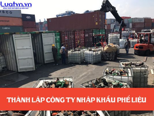 Thành lập công ty nhập khẩu phế liệu