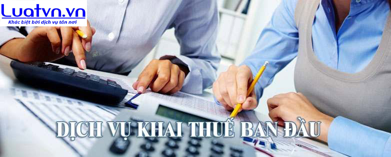 Luatvn cung cấp dịch vụ khai báo thuế ban đầu