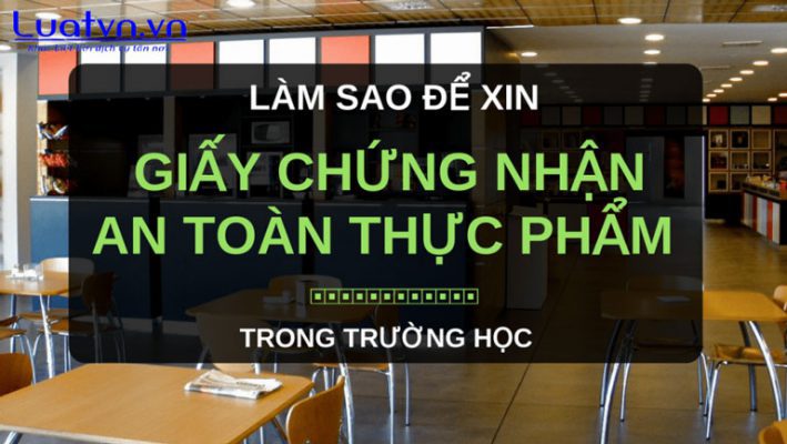 Thủ tục xin giấy phép ATVSTP cho trường học