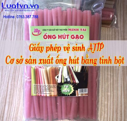 thủ tục xin giấy phép vệ sinh ATTP cho cơ sở sản xuất ống hút bằng tinh bột