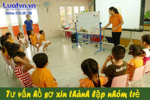 Hồ sơ xin thành lập nhóm trẻ cần có những gì?