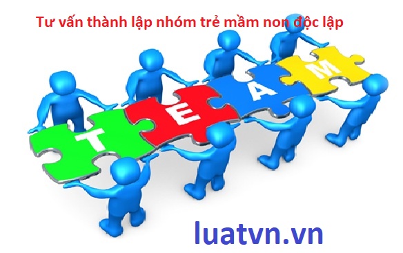 Thành lập nhóm trẻ mầm non độc lập