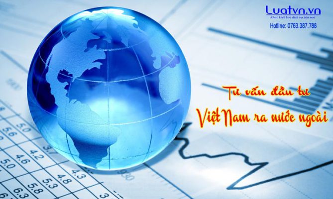 Quy định về việc đầu tư Việt Nam ra nước ngoài