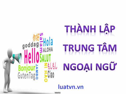 Thành lập trung tâm ngoại ngữ có vốn nước ngoài