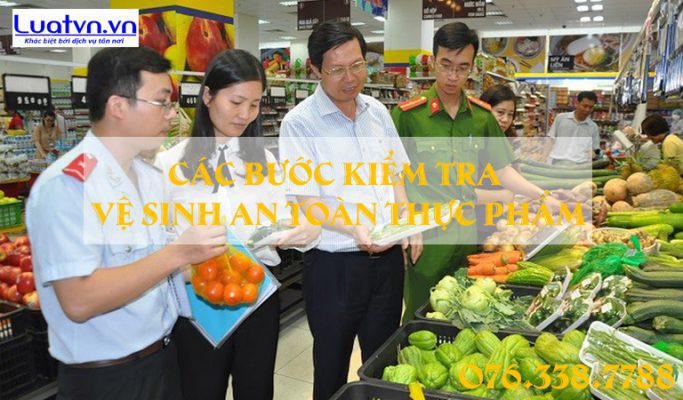 Các bước kiểm tra vệ sinh an toàn thực phẩm tại doanh nghiệp