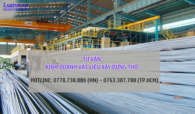 Luatvn.vn tư vấn kinh doanh vật liệu xây dựng thô