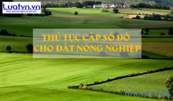 Chi phí, thủ tục cấp sổ đỏ cho đất nông nghiệp năm 2020