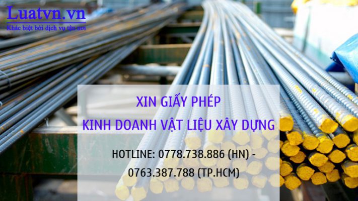 Tư vấn xin giấy phép kinh doanh vật liệu xây dựng