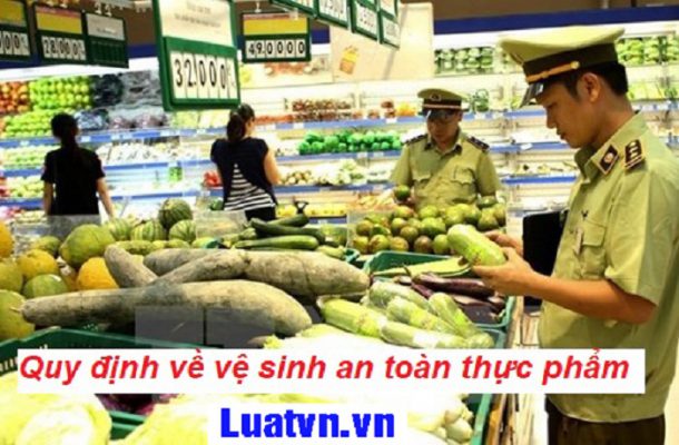 quy định về vệ sinh an toàn thực phẩm 3 1