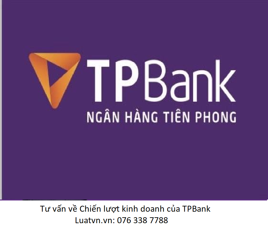 Chiến lược kinh doanh của TPBank - Tư vấn bởi Luatvn.vn