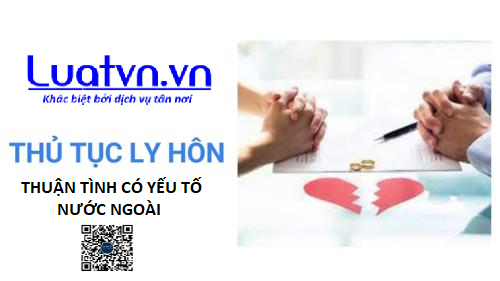 Ly hôn thuận tình có yếu tố nước ngoài