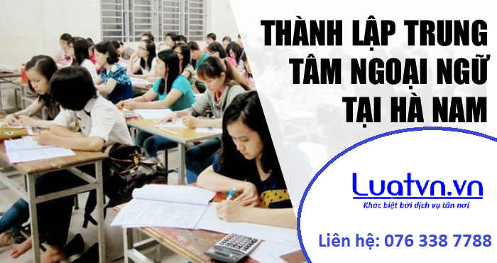 Thành lập trung tâm ngoại ngữ tại Hà Nam