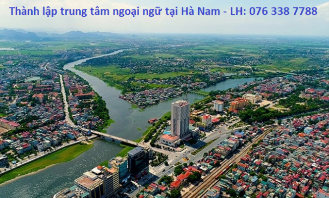 Thành lập trung tâm ngoại ngữ tại Hà Nam